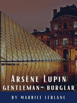 cover image of Arsène Lupin, gentleman-burglar